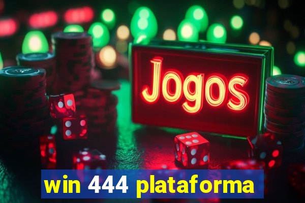 win 444 plataforma